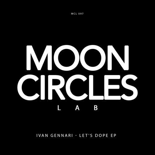Ivan Gennari - Let's Dope EP [MCL097]